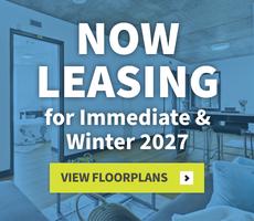 Now Leasing for Immediate Move-In and Winter 2027