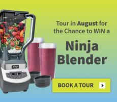 Tour in August for the chance to win a Ninja Blender