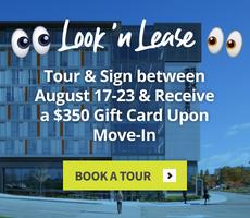 Tour & Sign between August 17-23 & Receive a $350 Gift Card Upon Move-In